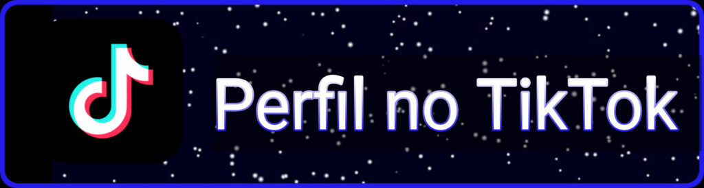 Clique para ir ao perfil lá no tiktok